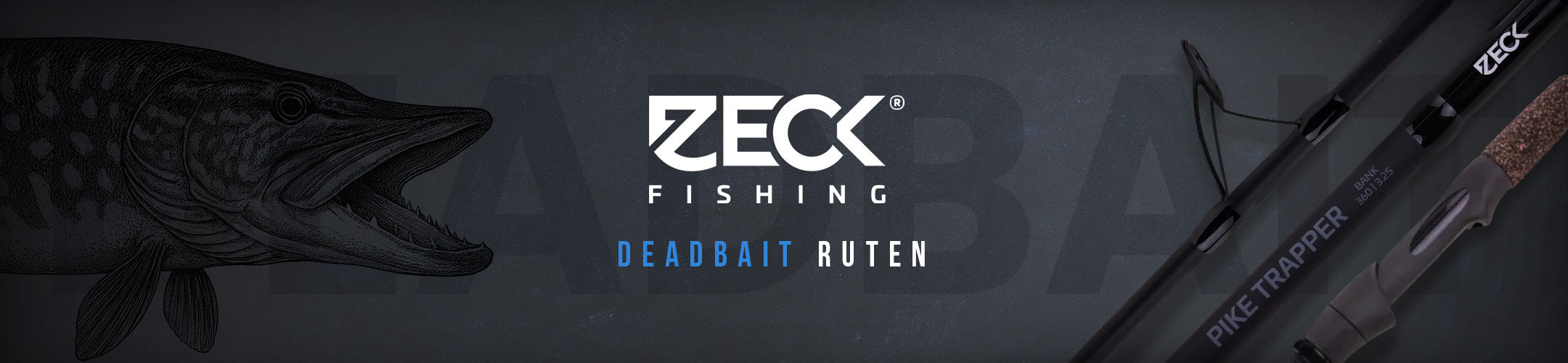 Die neuen Deadbait Ruten von Zeck für Zander und Hecht.